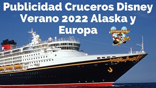 Publicidad Cruceros Disney Verano 2022 Alaska y Europa Disney Cruise Line [upl. by Yila]