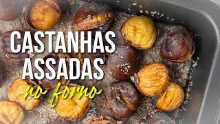 As Melhores Castanhas Assadas no Forno [upl. by Ecyal104]