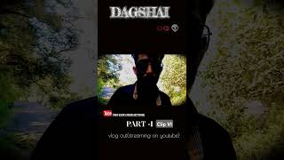 Watch full DAGSHAI VLOG PARTI Clip vi travel horrorstories onthisday thehorrors darkplaces [upl. by Newmark]