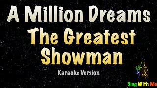 The Greatest Showman  A Million Dreams Karaoke Version [upl. by Ycnaffit]