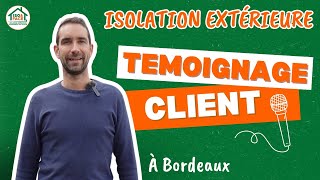 Témoignage client  Isolation thermique par lextérieur à Bordeaux [upl. by Anelas]