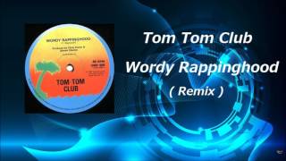 Tom Tom Club  Wordy Rappinghood  Remix [upl. by Diskson555]