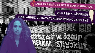 Emek Partisi GYK üyesi Sema Barbaros ‘Haklarımız ve hayatlarımız için mücadeleye’ [upl. by Maitilde]