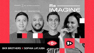 ReIMAGINE Episode 1  BKR Brothers x Sophia Latjuba Part 3 [upl. by Herve]