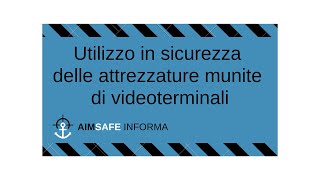 Utilizzo in sicurezza delle attrezzature munite di videoterminali [upl. by Deeas]