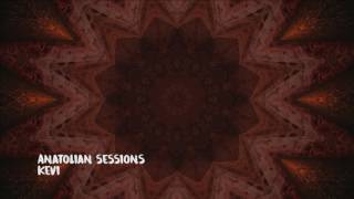 Anatolian Sessions  Kevi [upl. by Fontana]