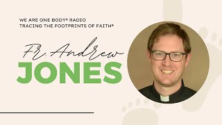 The ASTONISHING faith journey of Fr Andrew Jones [upl. by Waki]