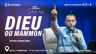 DIEU OU MAMMON • PAST LOUISON TUNASI • ECOLE BIBLIQUE POUR TOUS  10072024 [upl. by Konopka859]