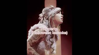 Pity party Halloween karaoke melaniemartinezsongs ￼ [upl. by Aieki551]