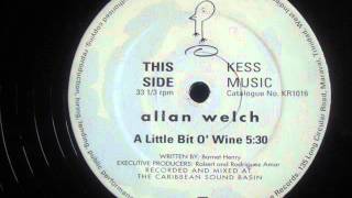 Allan Welch A Little Bit O Wine [upl. by Busiek]