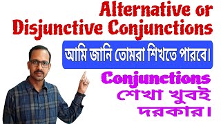 Conjunctions in English GrammarAlternative or Disjunctive Conjunctions Himadri Sir [upl. by Tirrej]