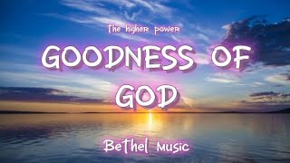 Bethel Music Goodness of God live lyrics [upl. by Darill]