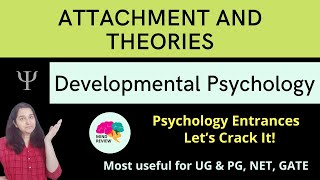 Attachment amp Theories  Developmental Psychology Psychology Entrances Mind Review [upl. by Lina775]