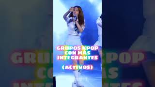 Grupos Kpop con más integrantes G Activos [upl. by Ellerrad856]