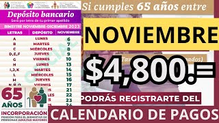 Calendario OFICIAL Próximo Pago PENSIÓN UNIVERSAL Adultos Mayores 65 años 4800 Noviembre 2023 [upl. by Catt637]