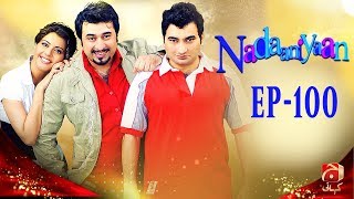 Nadaniyaan  Episode 100  GEO KAHANI [upl. by Lavella]