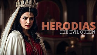 The Untold Story of HERODIAS  One of the most evil women in the Bible [upl. by Ennirok]