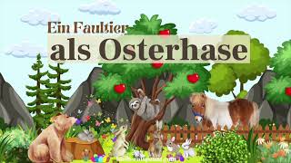 Traumreise für Kinder zum Einschlafen  Ein Faultier als Osterhase  Geschichte zu Ostern [upl. by Felise156]