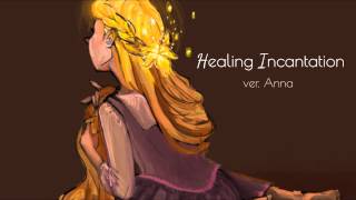 Healing Incantation【Anna】『Tangled』 [upl. by Redleh]