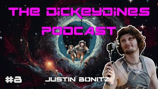 The DickeyDines Podcast 8  Justin Bonitz [upl. by Atsyrt]