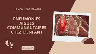 Pneumonies aiguÃ«s communautaires chez lâ€™enfant [upl. by Rocray194]