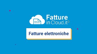 Fattura elettronica con Fatture in Cloud facile e veloce [upl. by Karame94]