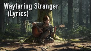 The Last Of Us Part 2  Wayfaring Stranger LYRICS Story Trailer [upl. by Ytsenoh]