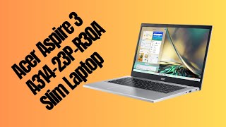 Acer Aspire 3 A314 23P R3QA Slim Laptop Review  Realtecshop [upl. by Kenton238]