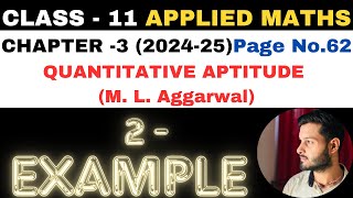 2 Example l Chapter 3 l Quantitative Aptitude l Class 11th Applied Maths l M L Aggarwal 202425 [upl. by Anim453]