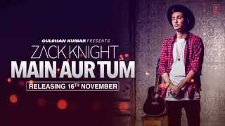 Zack Knight Main Aur Tum Song Teaser  Releasing 16 November  TSeries [upl. by Harak]