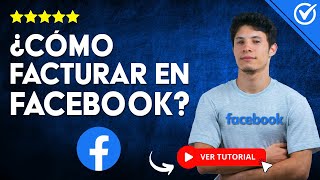 ¿Cómo FACTURAR en Facebook  🧾 Aprende a Facturar en Facebook 🧾 [upl. by Latona]