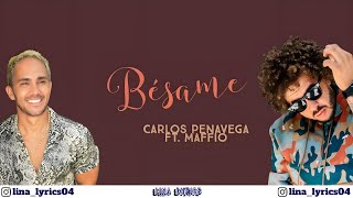 Bésame  Carlos Penavega Ft Maffio  Lyrics [upl. by Houser]