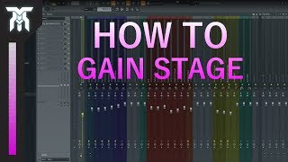 What Is Gain Staging And How To Do It Mixing Tutorial [upl. by Lrat613]