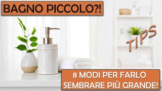 INTERIOR DESIGN  Bagno piccolo 8 modi per farlo sembrare più grande [upl. by Ecneps]