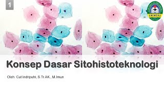 KULIAH SITOHISTOTEKNOLOGI Part 1 Konsep Dasar Sitohistoteknologi [upl. by Yojal]