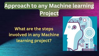 Steps to follow in any Machine learning  Data Science project [upl. by Aro]