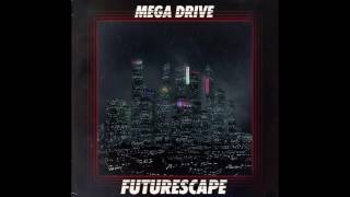 Mega Drive  Futurescape full album [upl. by Snashall100]