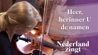 Nederland Zingt Heer herinner U de namen [upl. by Marchak934]