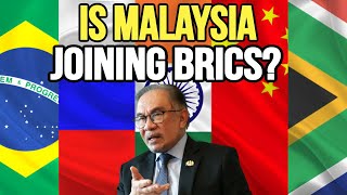 Why Malaysias Ambition of Joining BRICS is a Strategic Move [upl. by Ahseela]