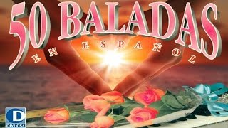 50 Baladas en Español Vol1  Baladas Románticas en Español [upl. by Enad827]