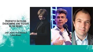 Prophetic Dateline Overcoming and Victory in the Reset  Cindy Jacobs David Herzog amp Larry Sparks [upl. by Ahsiekar]