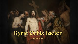 KYRIE ORBIS FACTOR  Schola Cantorum Sanctvs Ambrosivs [upl. by Atse]