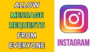 How To Allow or Enable Message Requests From Everyone on Instagram [upl. by Coy469]