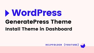 GeneratePress  How to Install Theme on WordPress [upl. by Eissed]