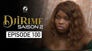 Série  Djirime  Saison 2  Episode 100 [upl. by Eojyllib40]