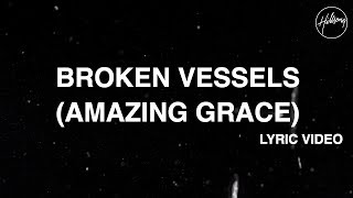 Broken Vessels Amazing Grace Official Lyric Video  Hillsong Worship [upl. by Chessa]