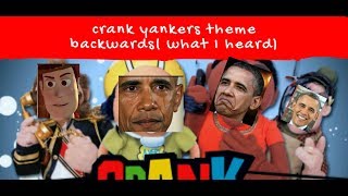 Crank Yankers Theme Backwards with lyrics warning weird and creepy 13 [upl. by Carl]