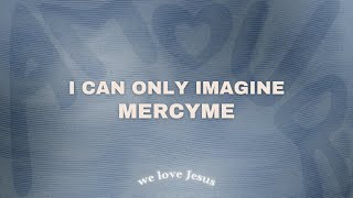 MercyMe  I Can Only Imagine sped up [upl. by Gianina938]