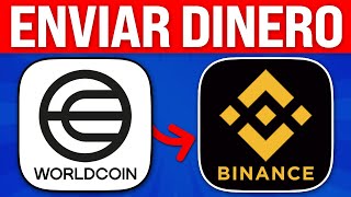 Cómo ENVIAR DINERO de WORLDCOIN a BINANCE 2024 Guia Completa [upl. by Abroms]