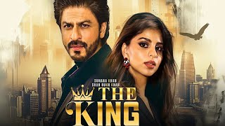 Shahrukh Khan Upcoming Movie  King  Suhana Khan  Shahrukh Khan [upl. by Anisamot61]